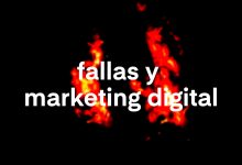 Fallas de Valencia y Marketing Digital